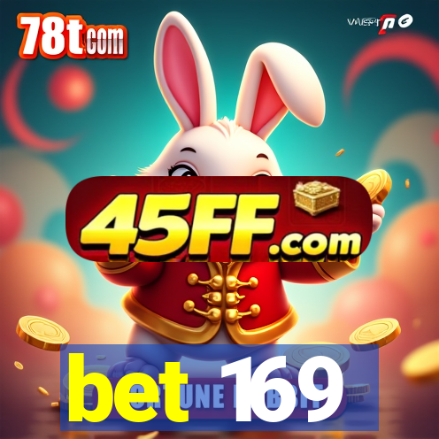 bet 169